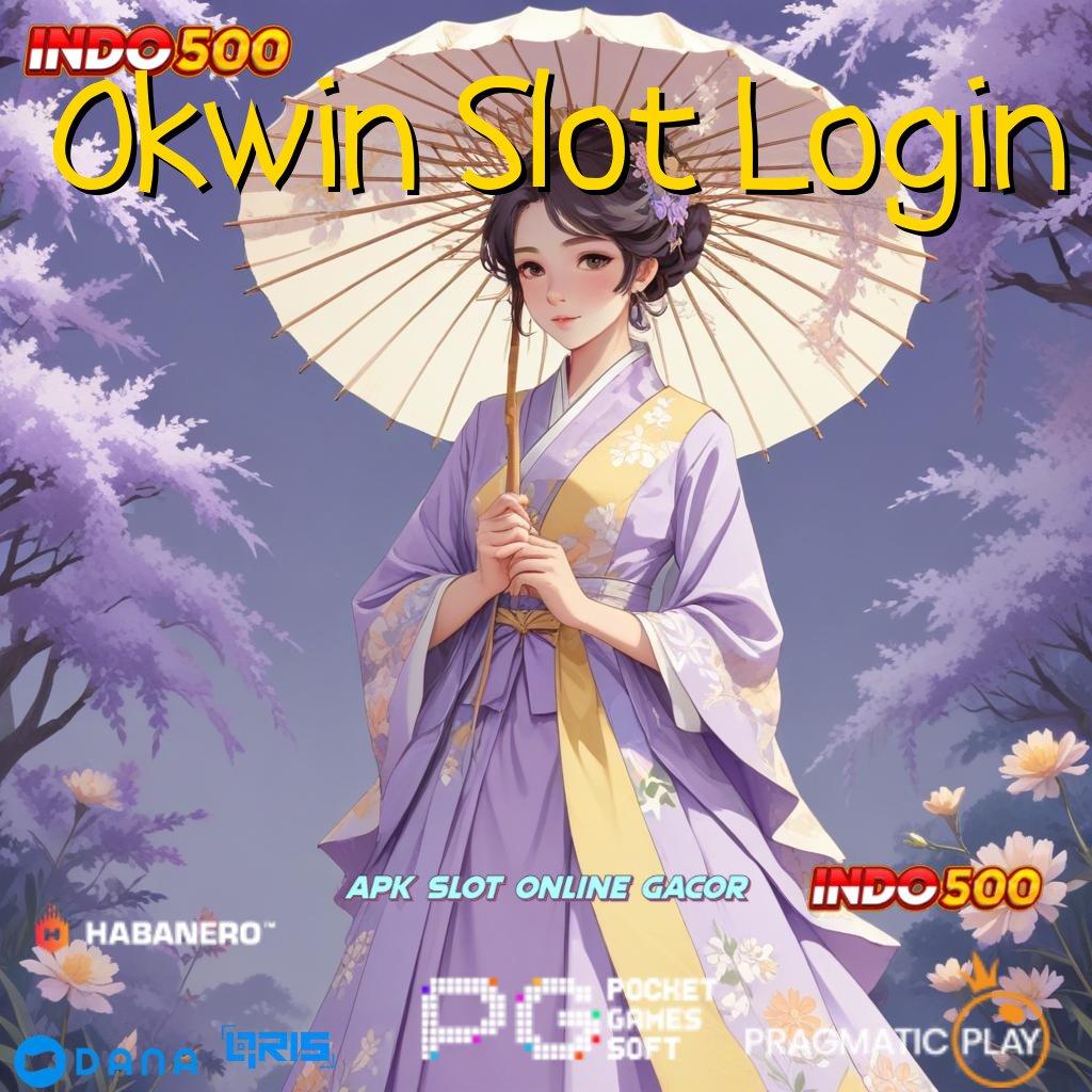 Okwin Slot Login