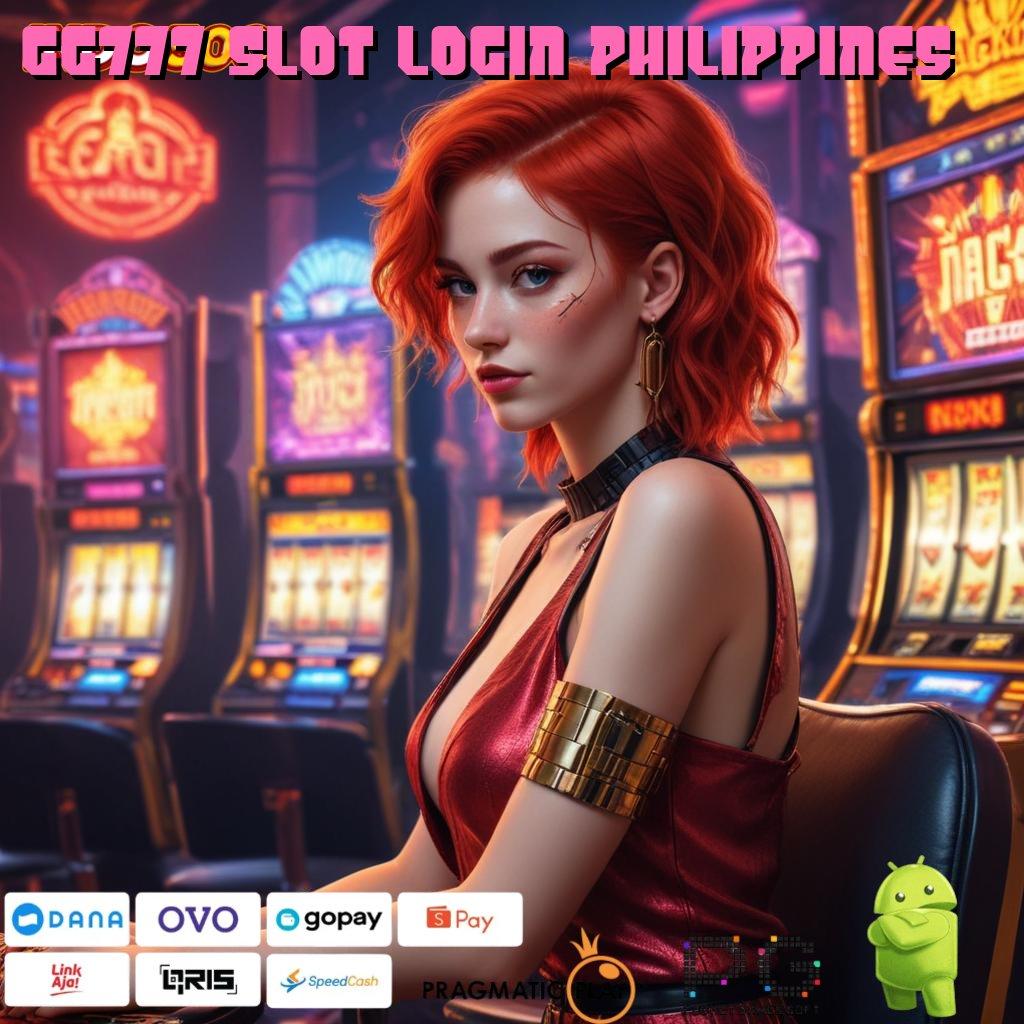 GG777 SLOT LOGIN PHILIPPINES top up slot dana sangat mudah