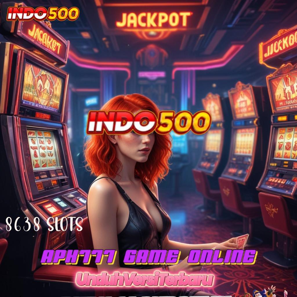 8638 SLOTS APK Slot Gratis Anti Setoran Awal