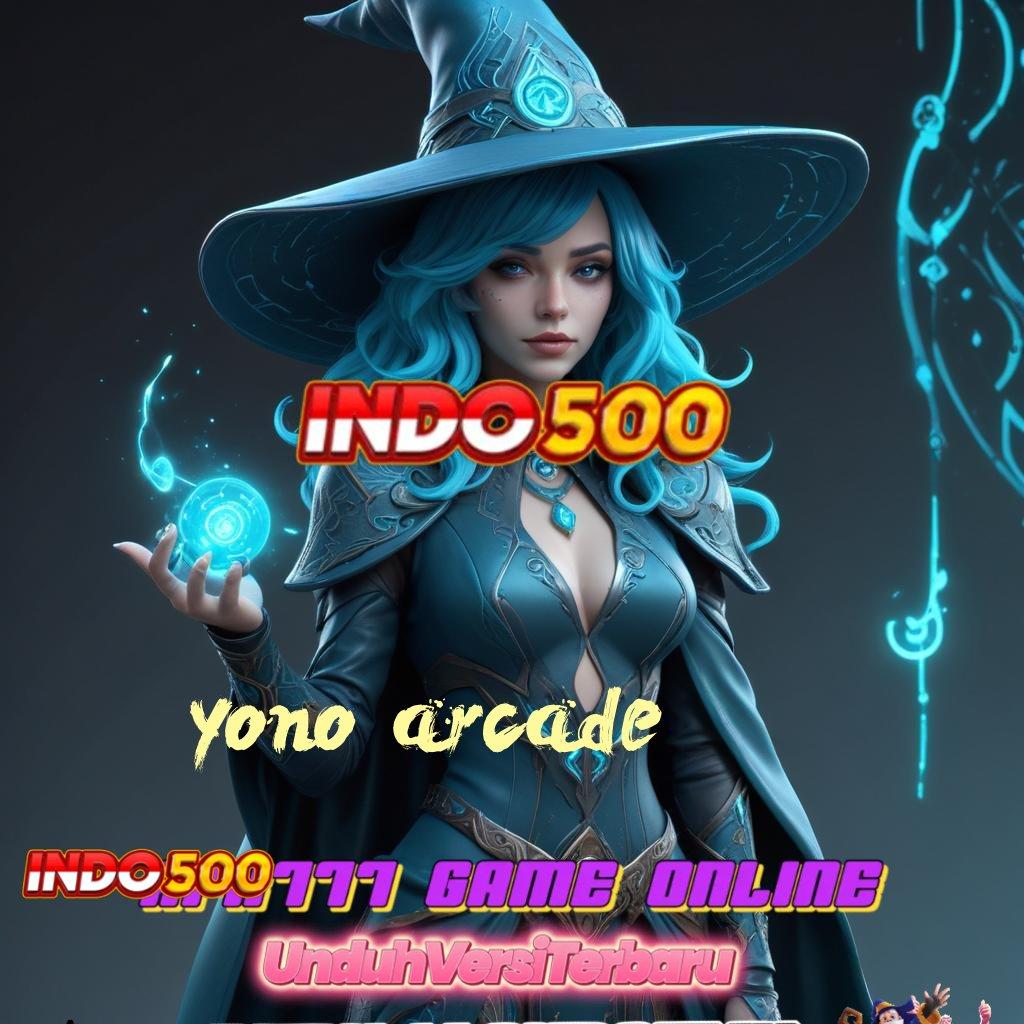 YONO ARCADE ➿ Output Prestasi Keluar Bonus Transaksi Prima