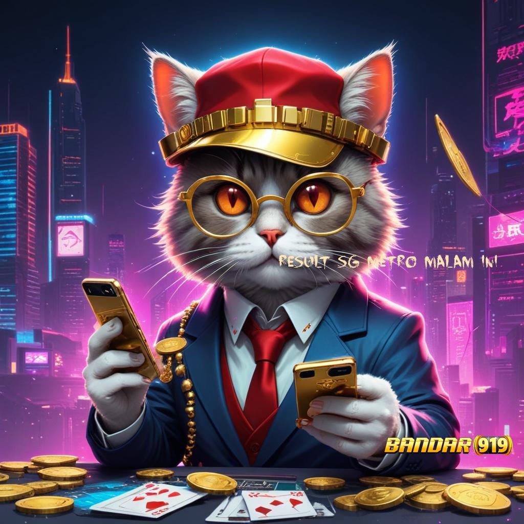 RESULT SG METRO MALAM INI ⚡ Dp Bank Bsi 20000 Cheat Slot Uang Asli Apk