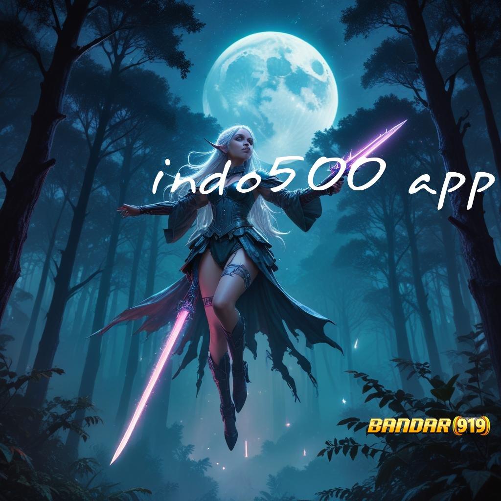 INDO500 APP ⚡ Bonus Besar APK Android iOS Media