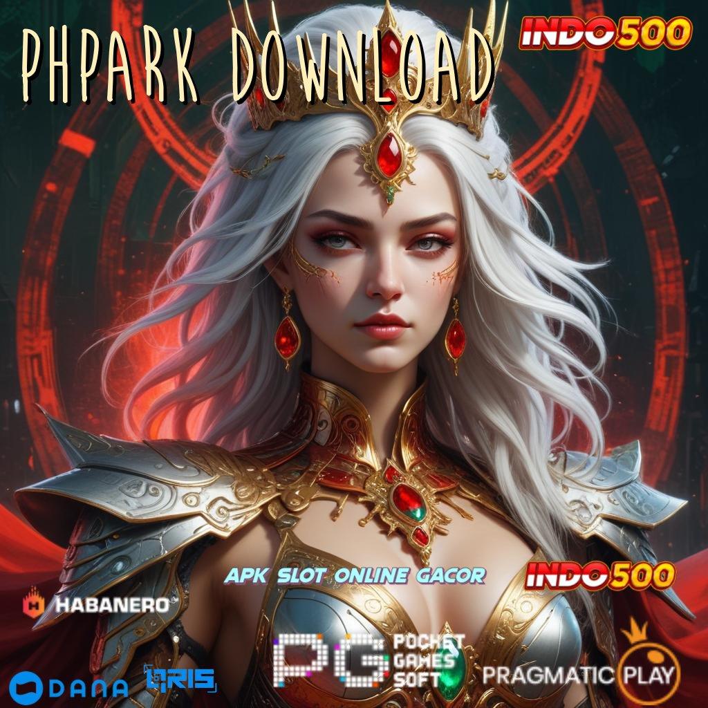 PHPARK DOWNLOAD | Cuan Mudah Dengan Spin Instan Hari Ini