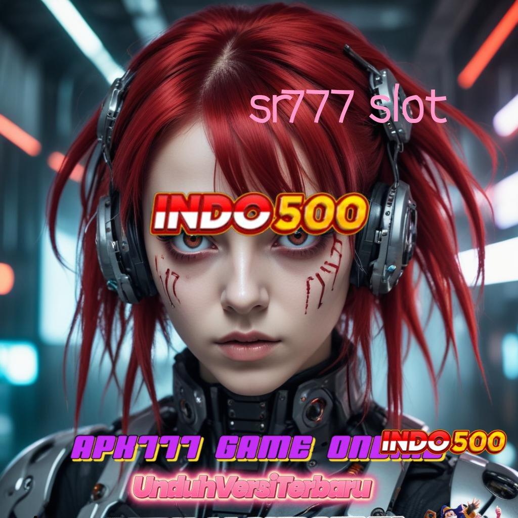 SR777 SLOT > Berfokus Pada Scatter Jackpot Auto Melimpah