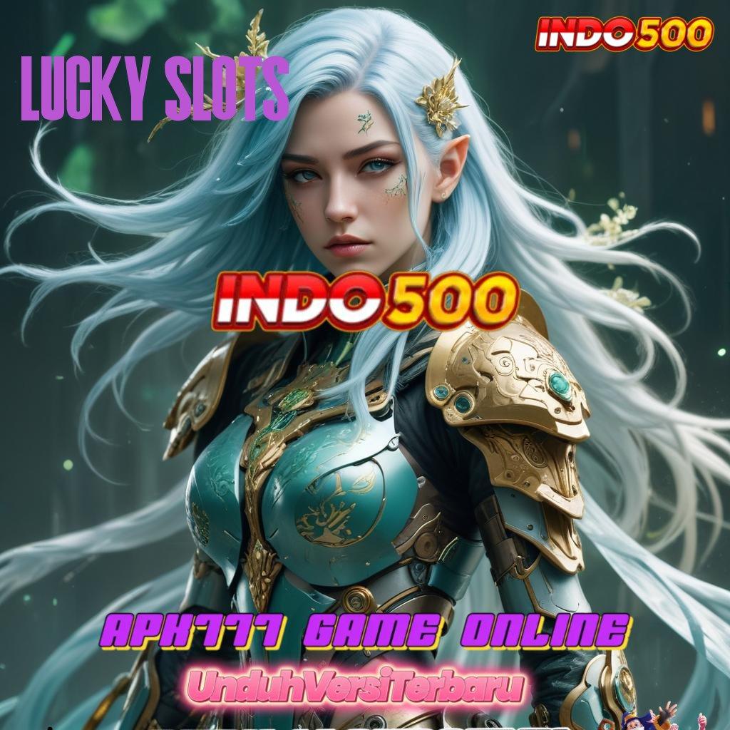 LUCKY SLOTS ✨ Kocok Peluang Download Apk Maxwin Slot Terbaru Android Gratis