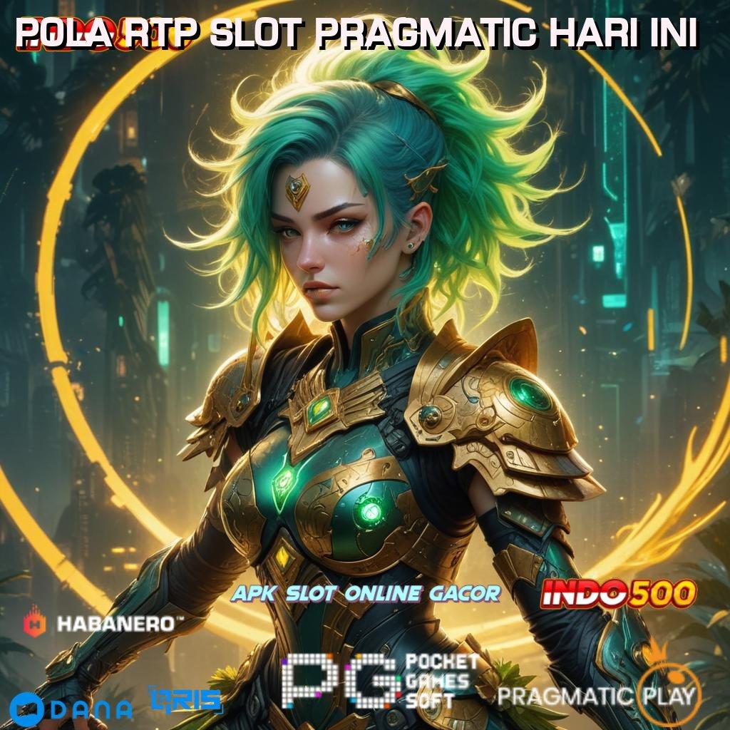 POLA RTP SLOT PRAGMATIC HARI INI 🥇 paling menang gacor roda bahagia