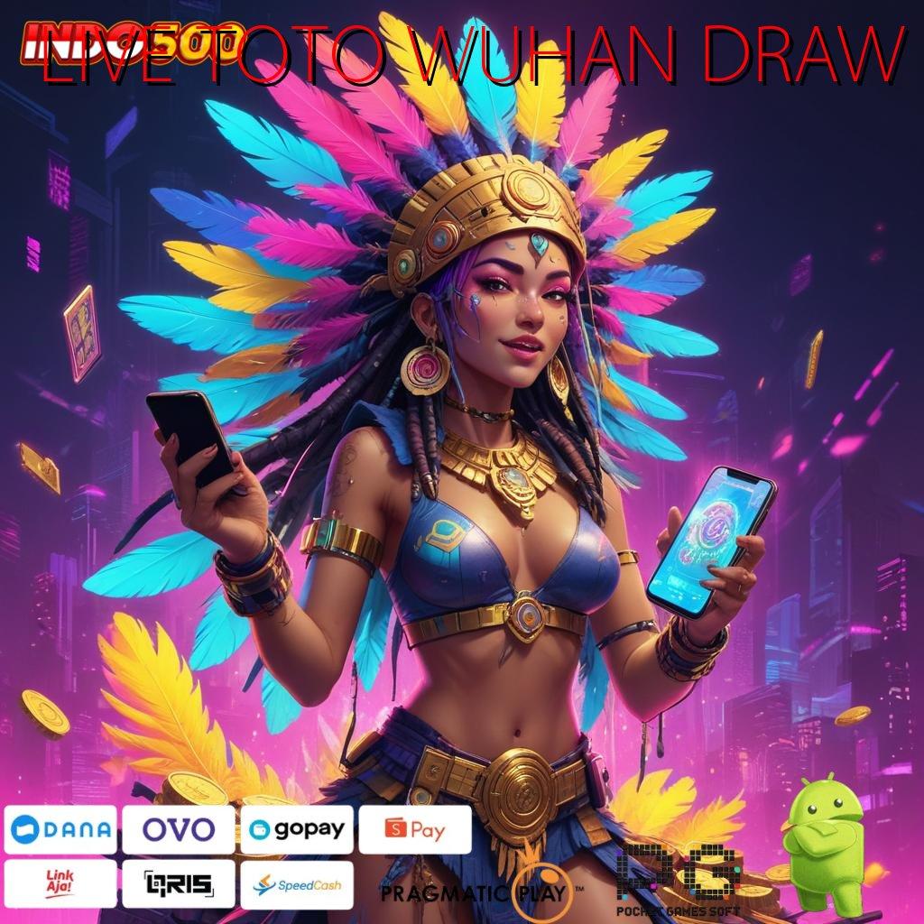 LIVE TOTO WUHAN DRAW ↦ berpengaruh dalam dunia slot dengan bonus besar