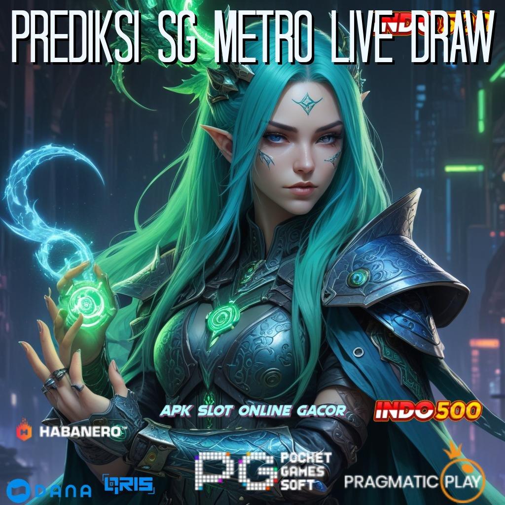 Prediksi Sg Metro Live Draw