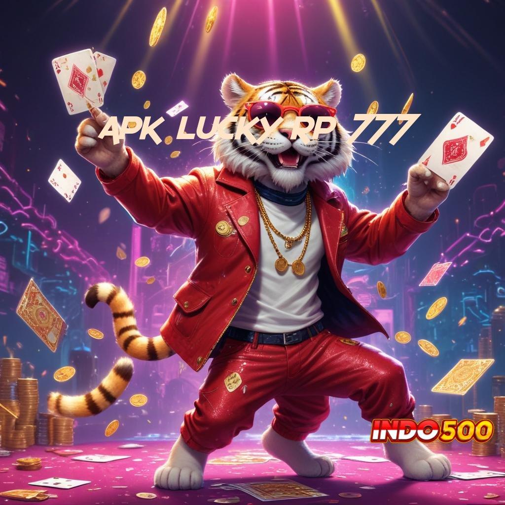 APK LUCKY RP 777 ✷ Langsung Jadi Sultan Kaya Slot Gopay Bonus Buat Newbie