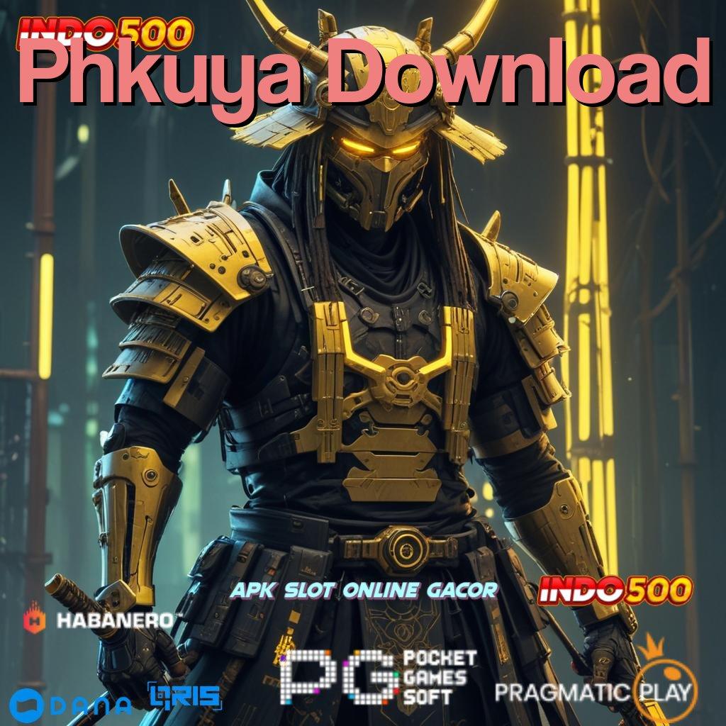 Phkuya Download