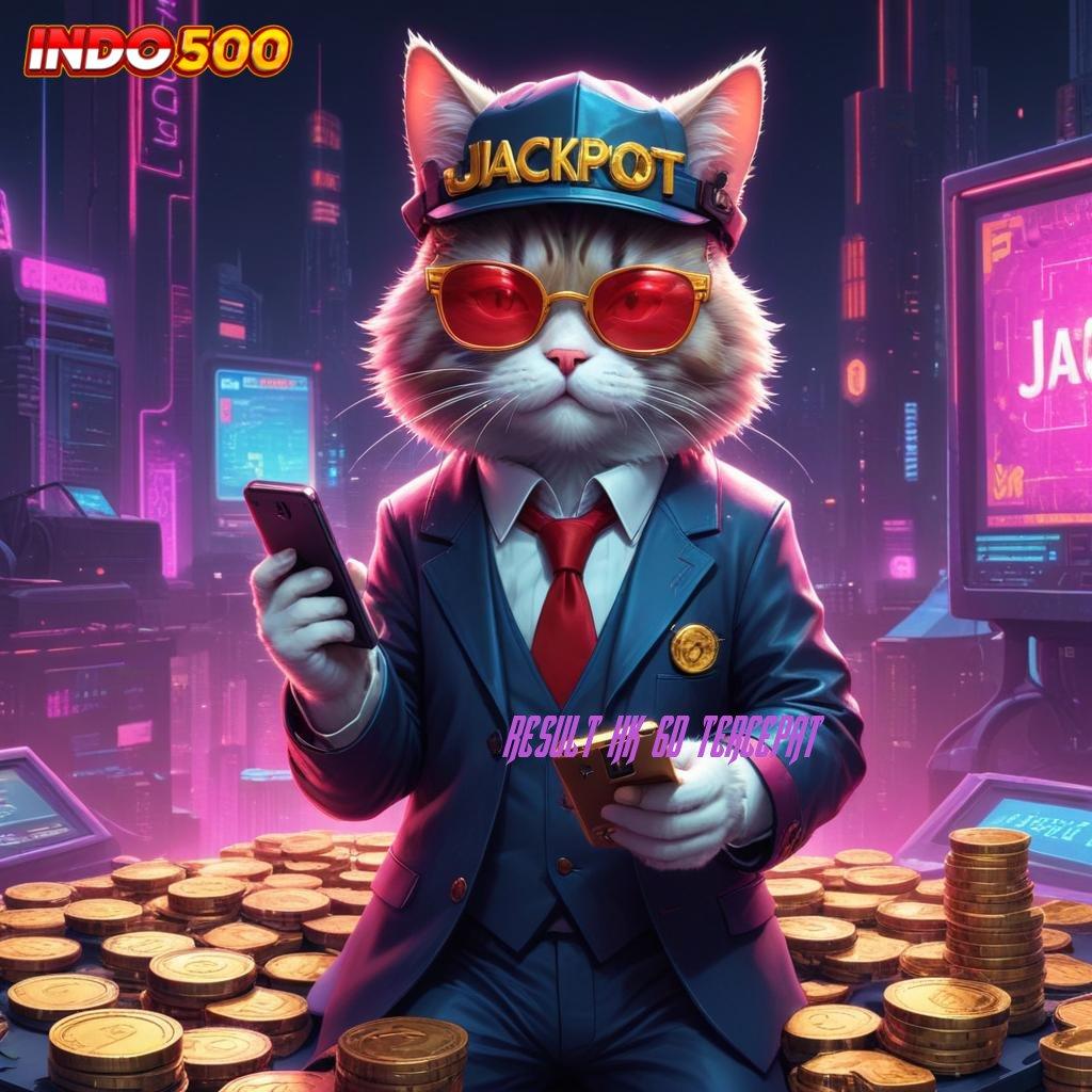 RESULT HK 6D TERCEPAT ➤ slot tanpa deposit uang apk