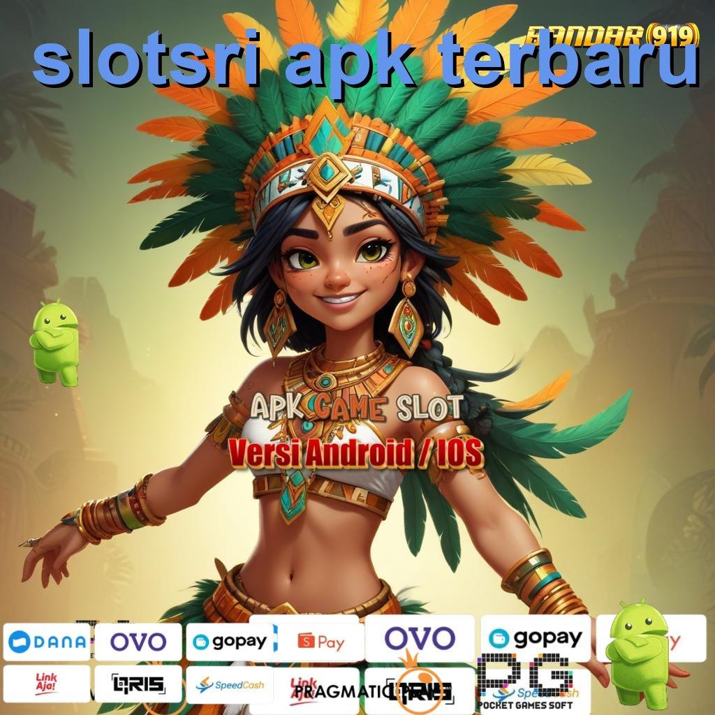 SLOTSRI APK TERBARU > Meraih Perhatian Mengedepankan Keunggulan! Unduh Aplikasinya!