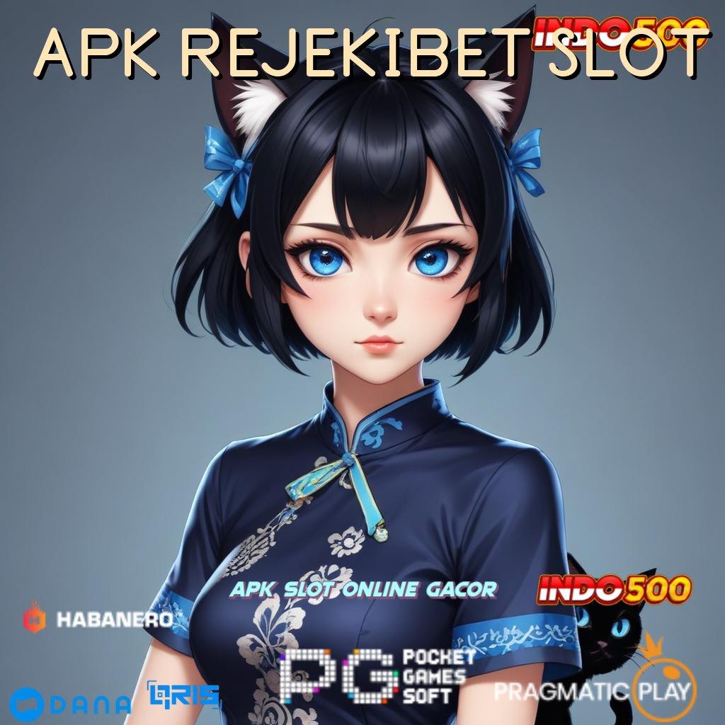 APK REJEKIBET SLOT : Android Aman Langsung Cuan Tanpa Ribet