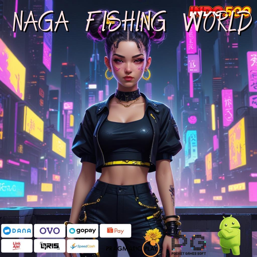 NAGA FISHING WORLD Box Penuh Hadiah Pemula Dapat Bonus Gopay