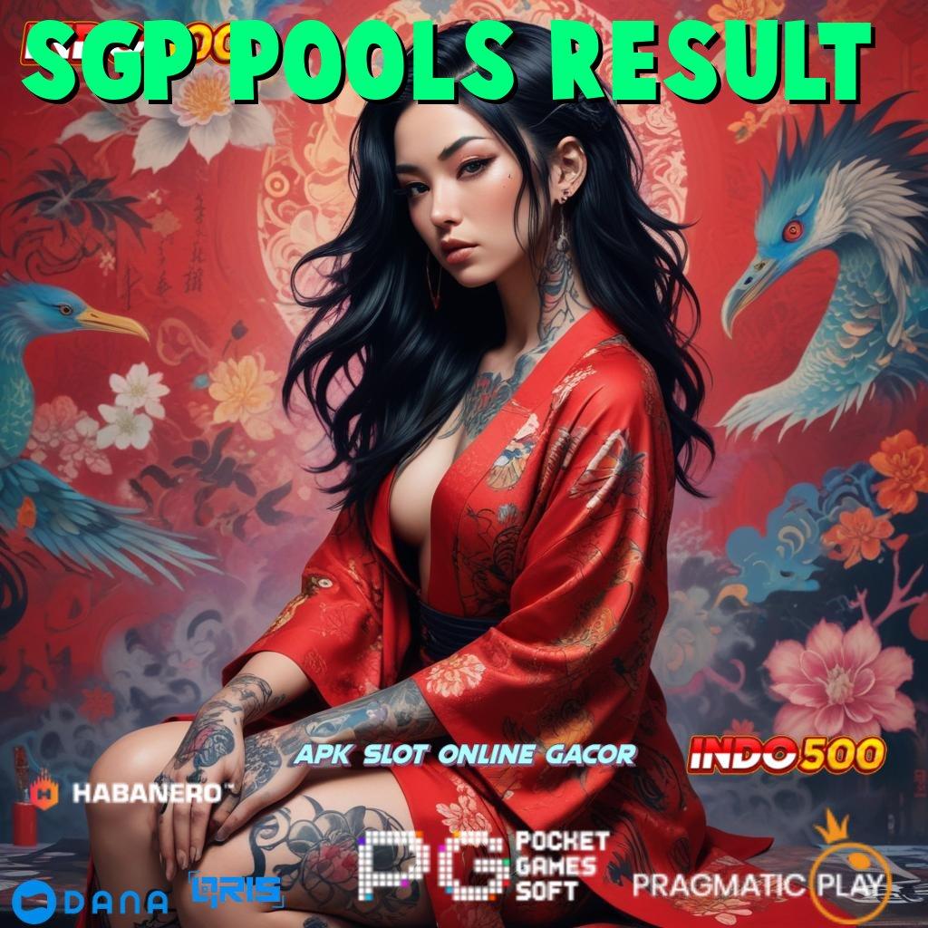 SGP POOLS RESULT ➤ langsung maxwin dari mesin uang instan