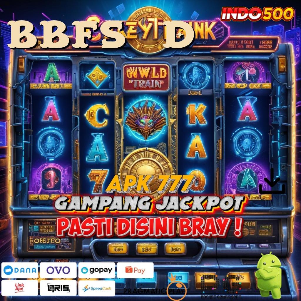 BBFS 4D Aplikasi Slot Versi Terbaru