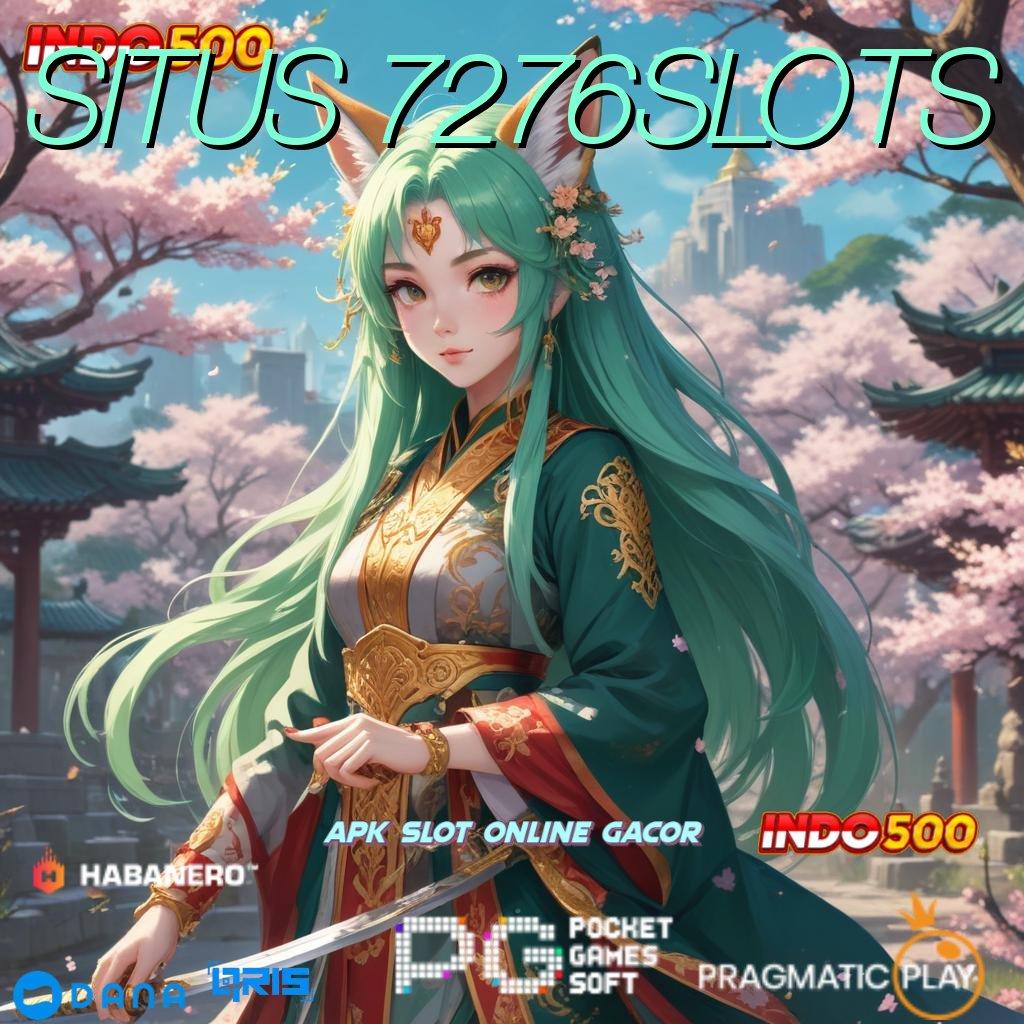 SITUS 7276SLOTS 🎮 Terowongan Siluman Bergabunglah, Pasti Cuan Besar