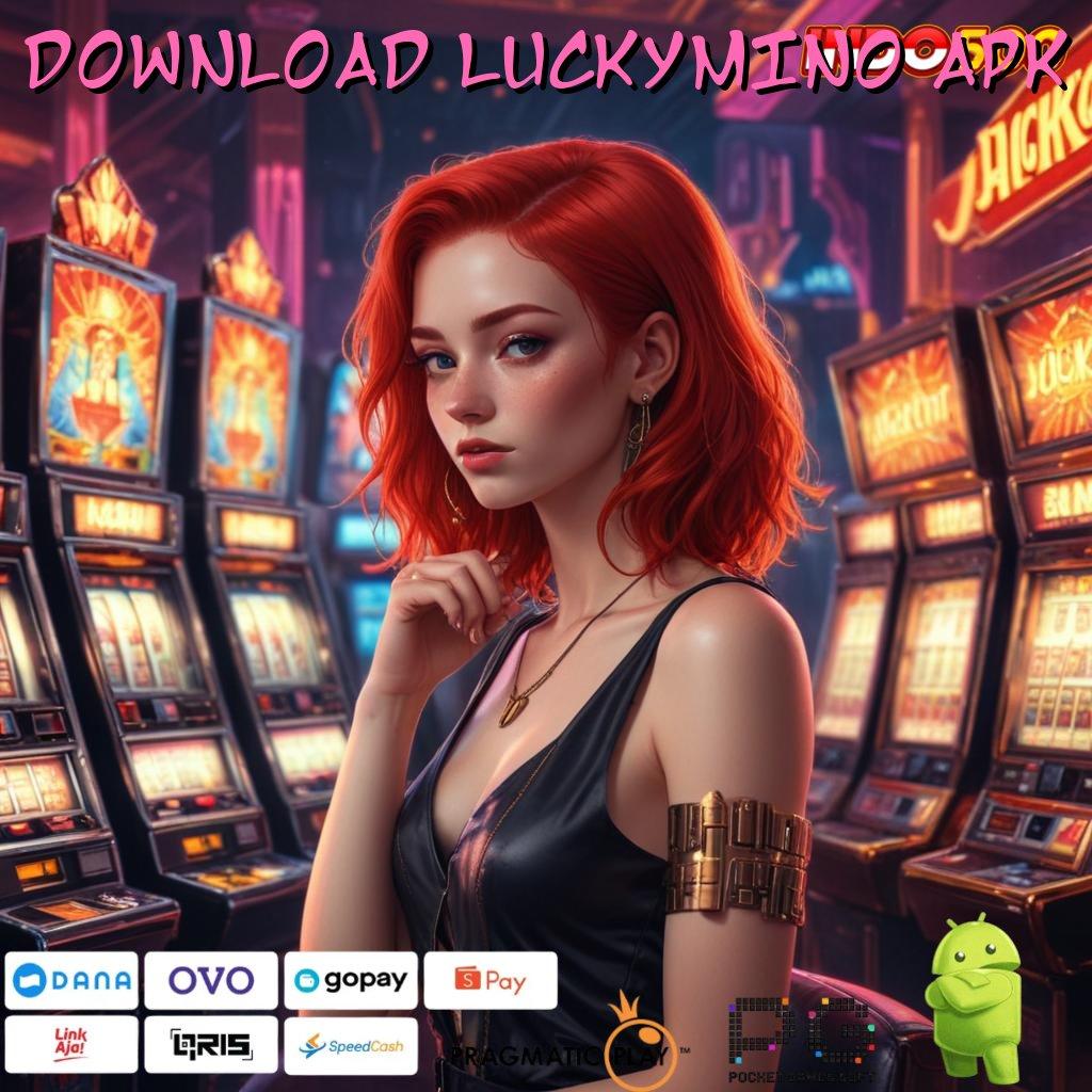 DOWNLOAD LUCKYMINO APK ➜ amandemen kuat