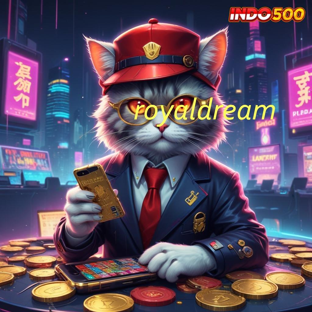 ROYALDREAM ➤ Raih Keuntungan Dari Spin Instan