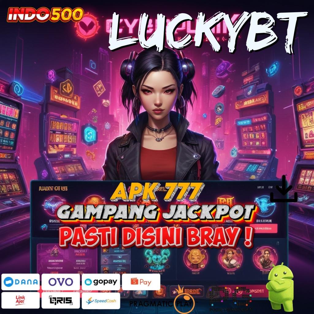 LUCKYBT Unduh File Ini Sekarang Jalan Yang Tidak Sulit Untuk Menang