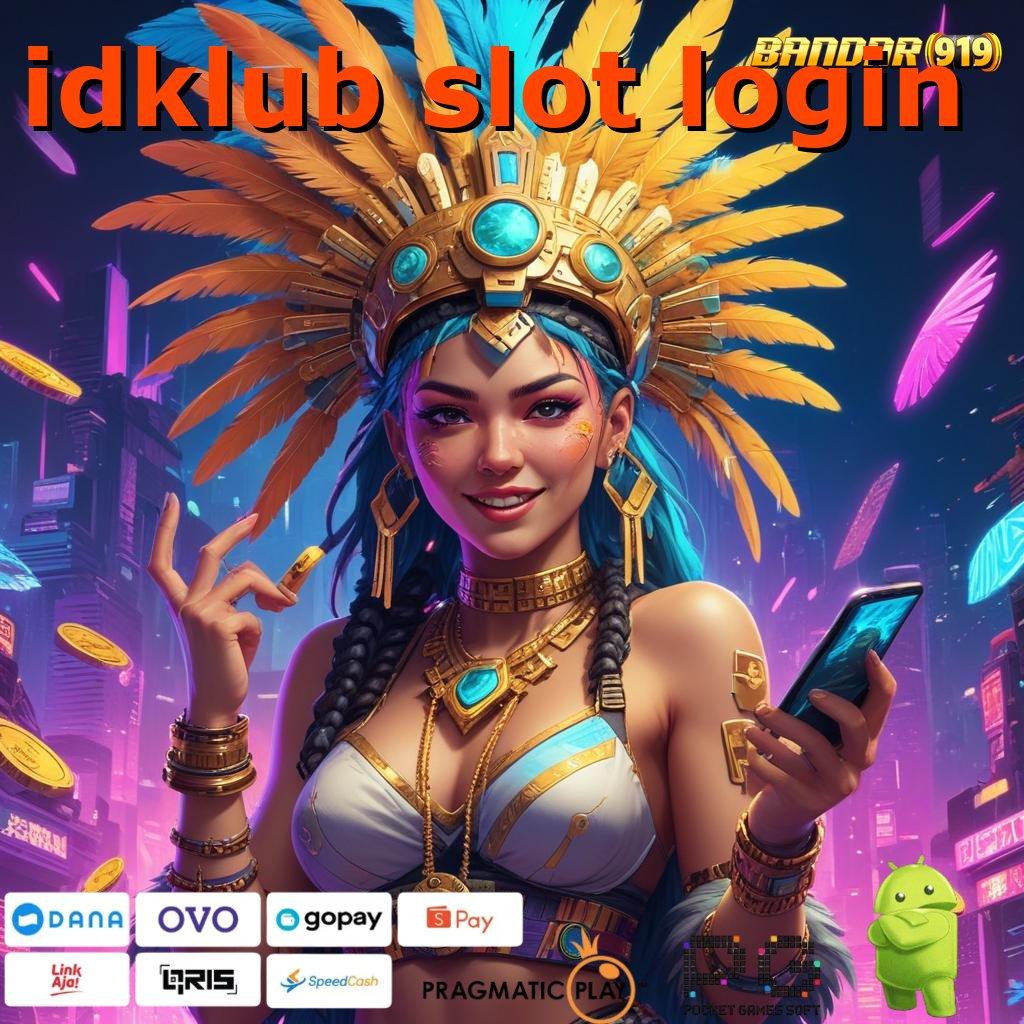 IDKLUB SLOT LOGIN @ RTP Prima Apk Slot Tanpa Biaya Isi Saldo