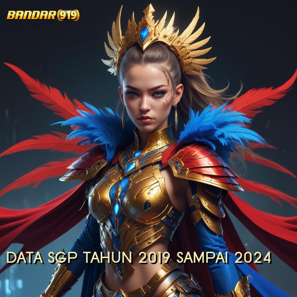 DATA SGP TAHUN 2019 SAMPAI 2024 # Yuk Pesan Apk Slot Tanpa Uang Awal