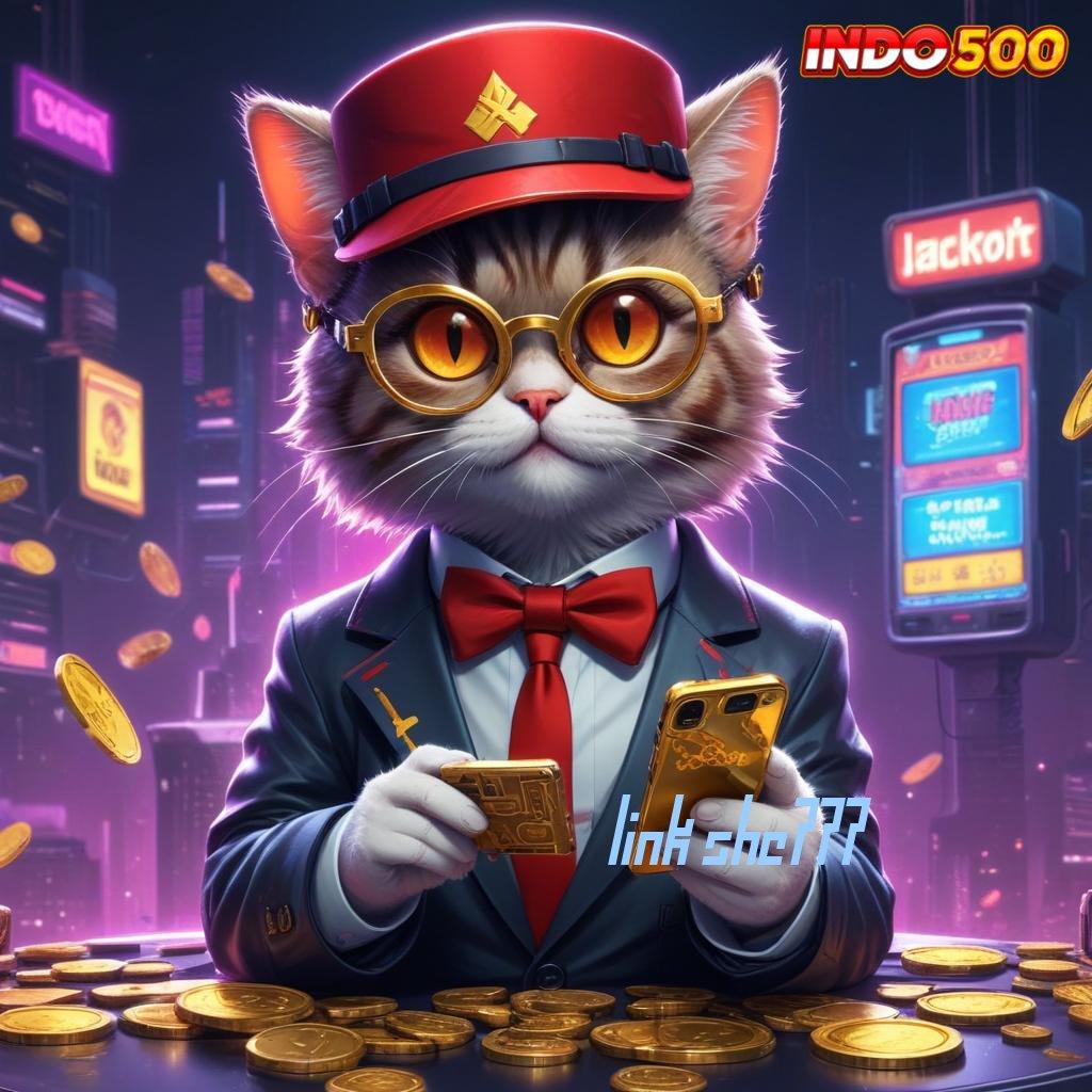 LINK SHE777 Bonus APK Pembaruan 35