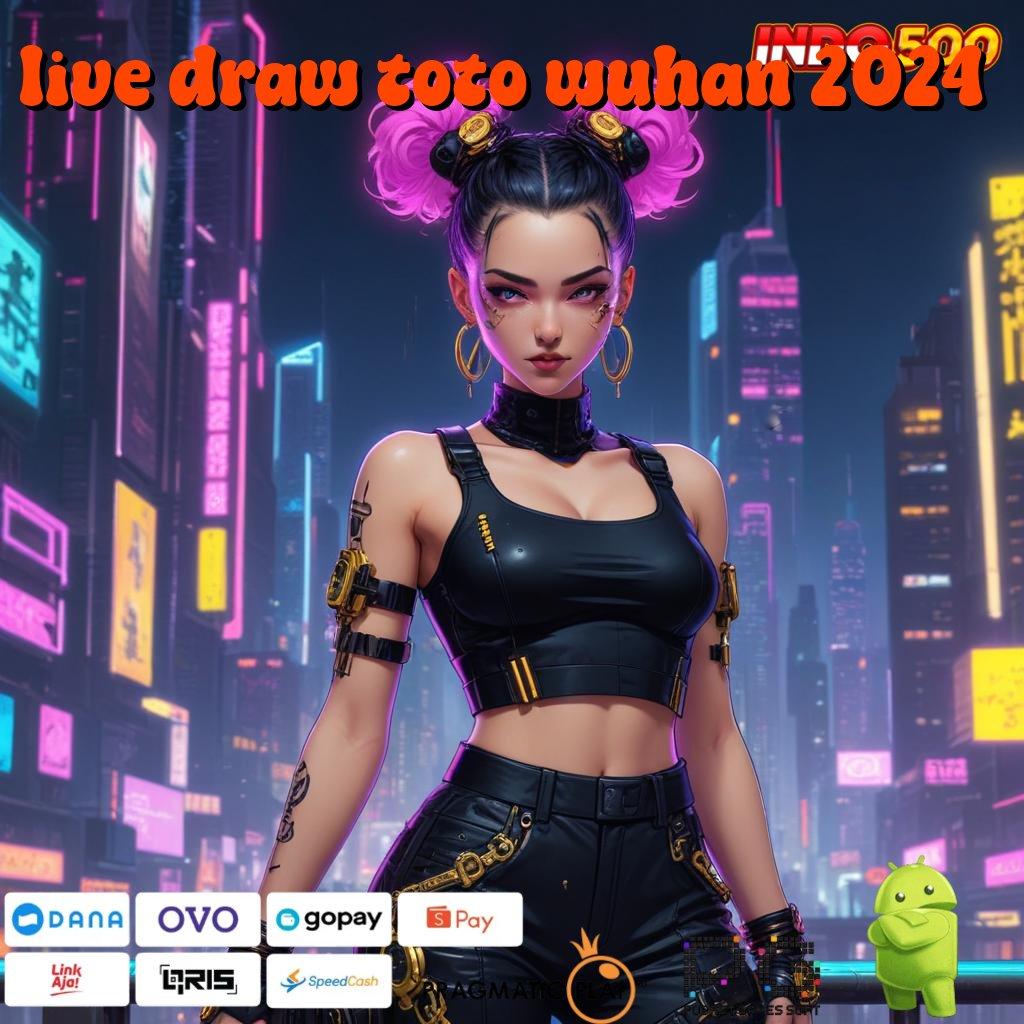 LIVE DRAW TOTO WUHAN 2024 Versi Baru Untuk Jackpot Kaya