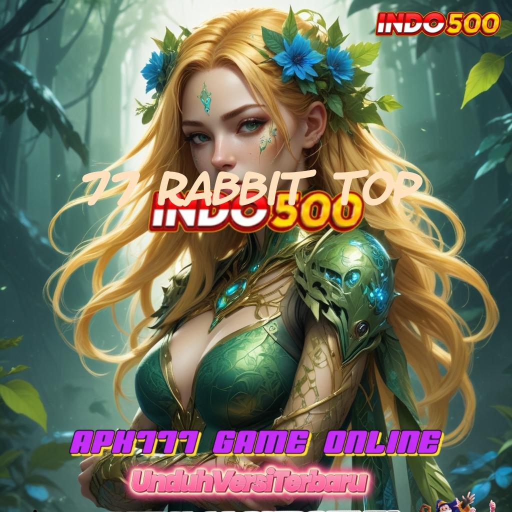 77 RABBIT TOP Event Android iOS Bonus Besar Interface