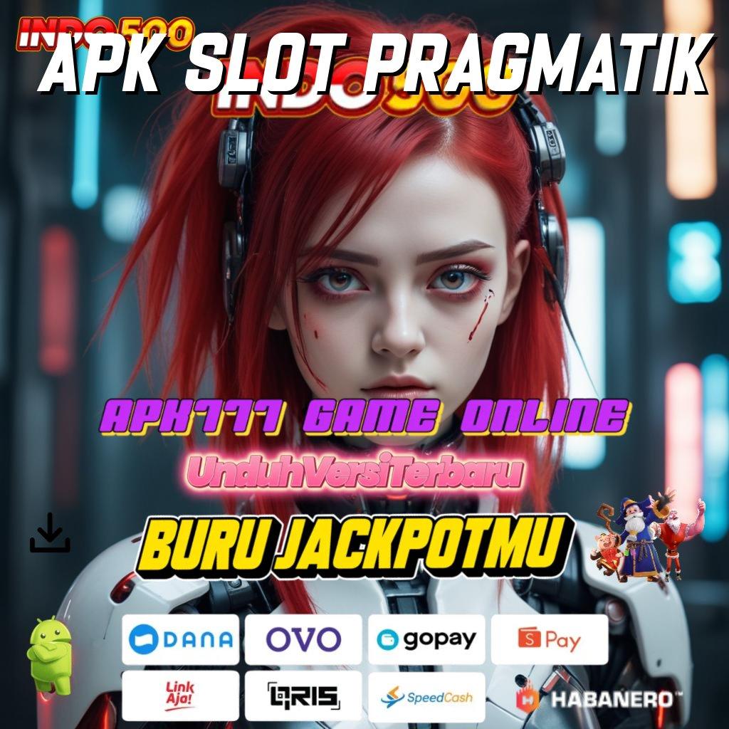 Apk Slot Pragmatik