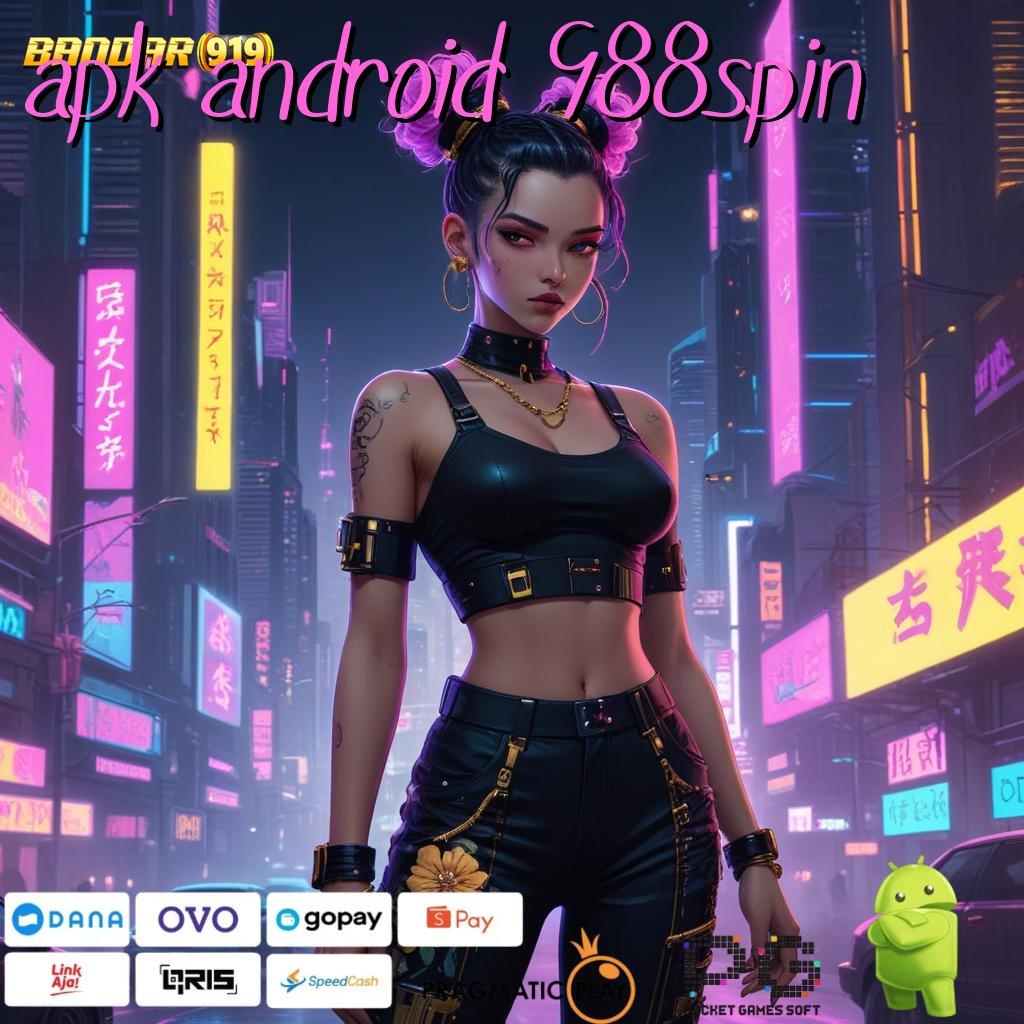 APK ANDROID 988SPIN > Deposit Tanpa Potongan Idr 15 Berdasar