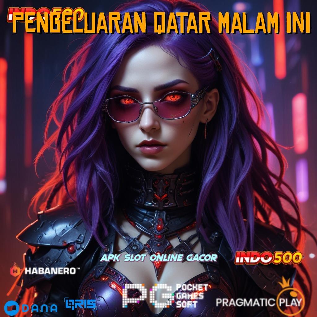 PENGELUARAN QATAR MALAM INI 🎮 Terbaik Prioritas Baru Slot Apk Dengan Uang Asli