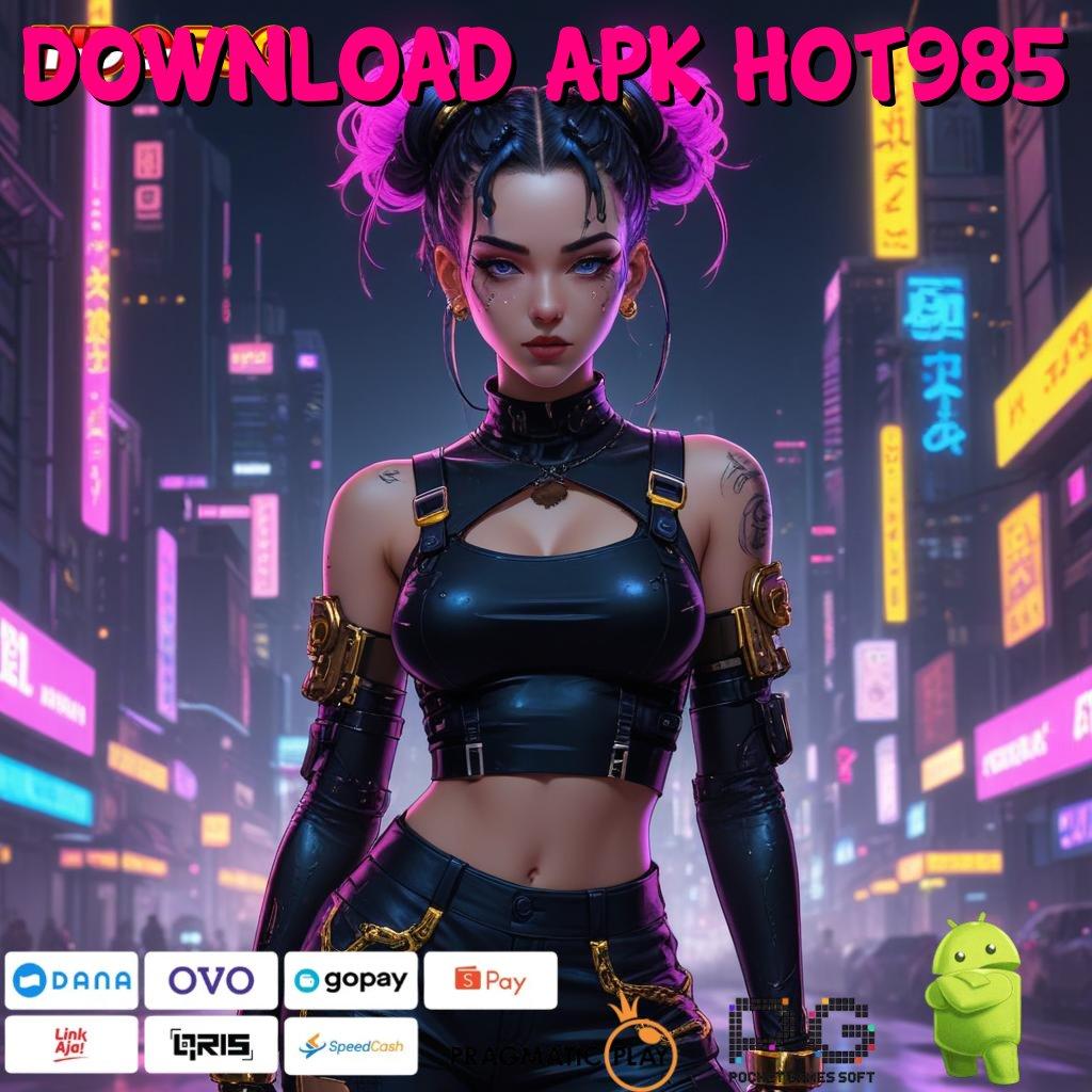 DOWNLOAD APK HOT985 Ratusan Permainan Acuan Kontemporer