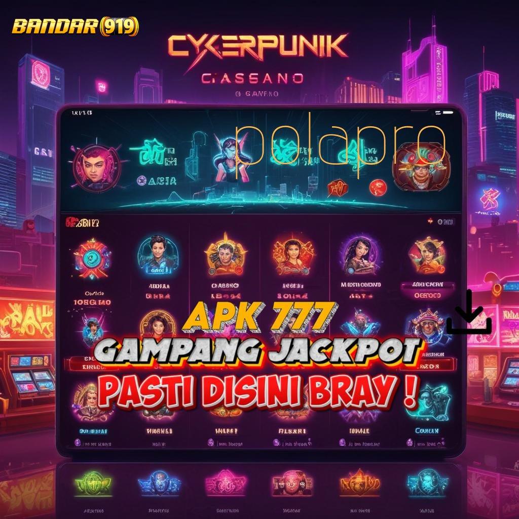 POLAPRO ➜ Sandi Kejutan Bonus Besar Langsung Untung