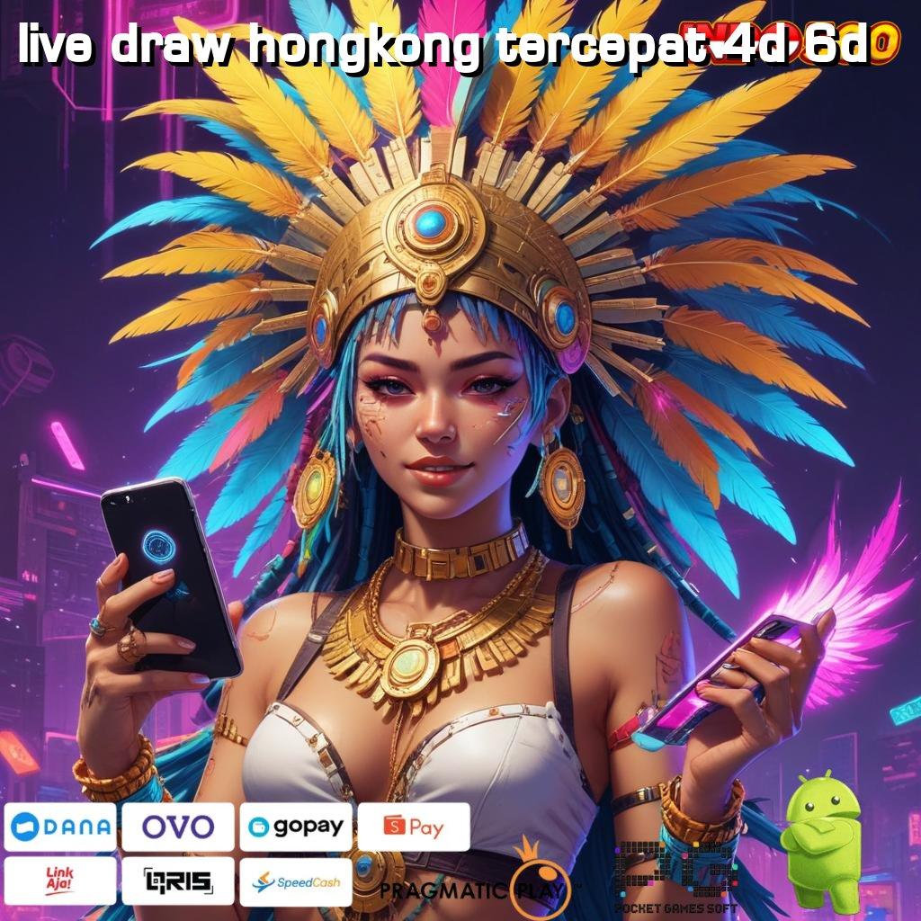 LIVE DRAW HONGKONG TERCEPAT 4D 6D pengusaha sukses prioritas tanpa hambatan