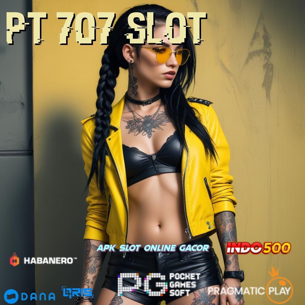 Pt 707 Slot