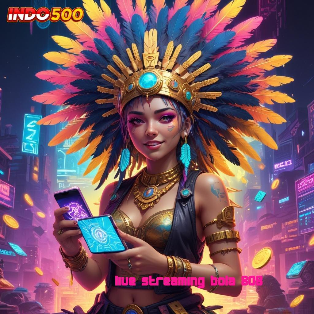 LIVE STREAMING BOLA 808 Unlock Deluxe Jackpot Setiap Stop Jago