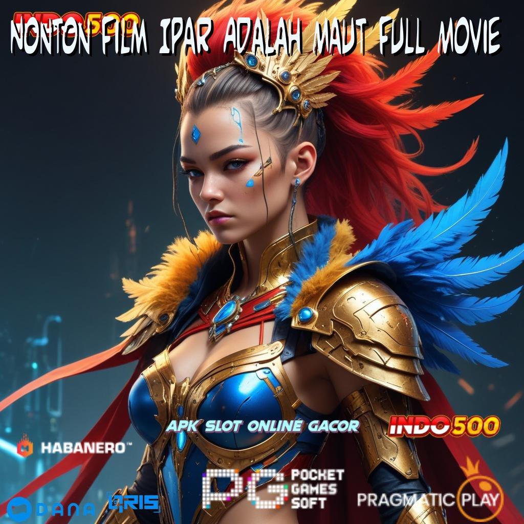 Nonton Film Ipar Adalah Maut Full Movie