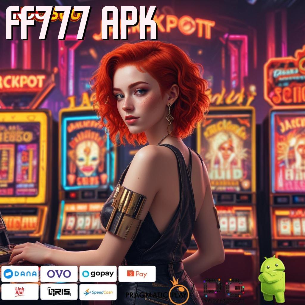 FF777 APK Versi Fresh