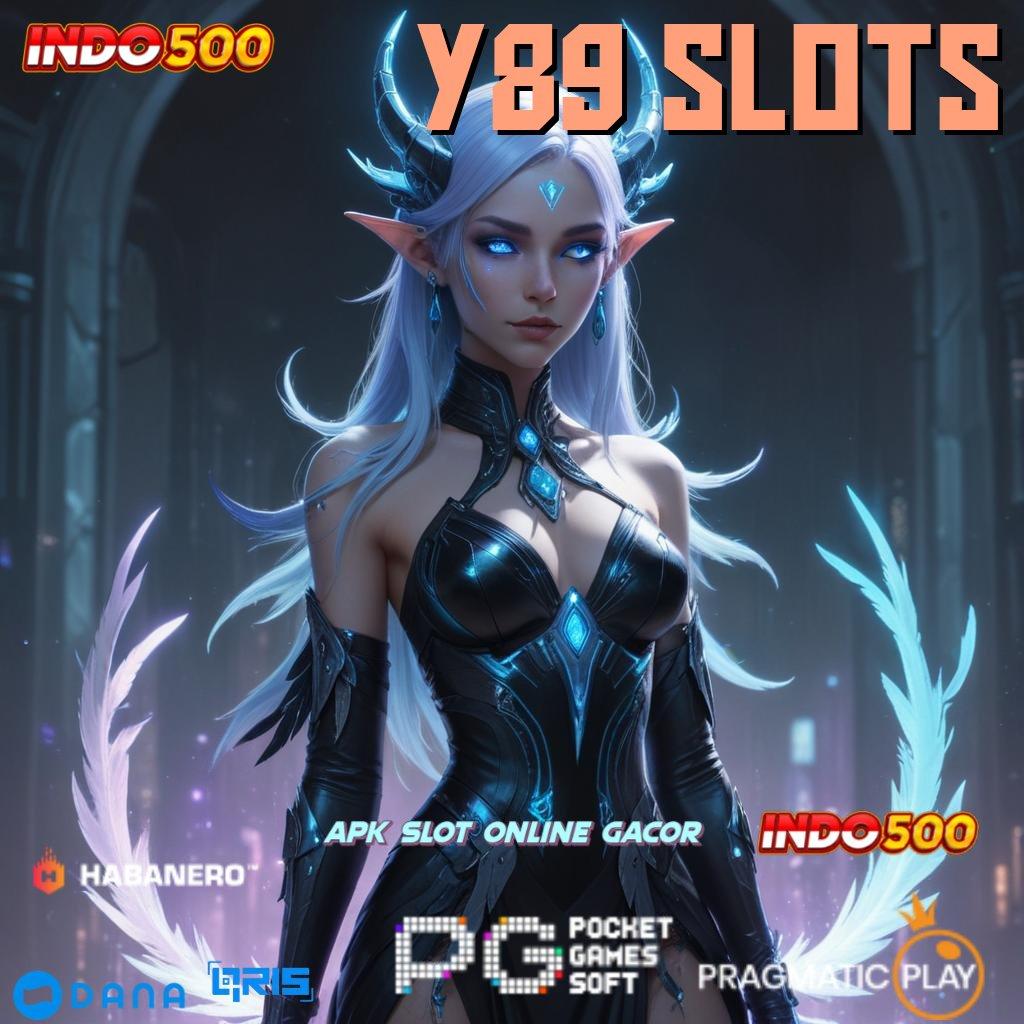 Y89 SLOTS | Scatter Tanpa Ribet Modal Langsung Besar