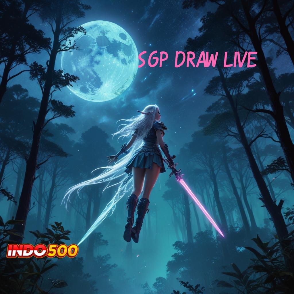 SGP DRAW LIVE 🔥 pola adaptif asli dijamin mudah maxwin