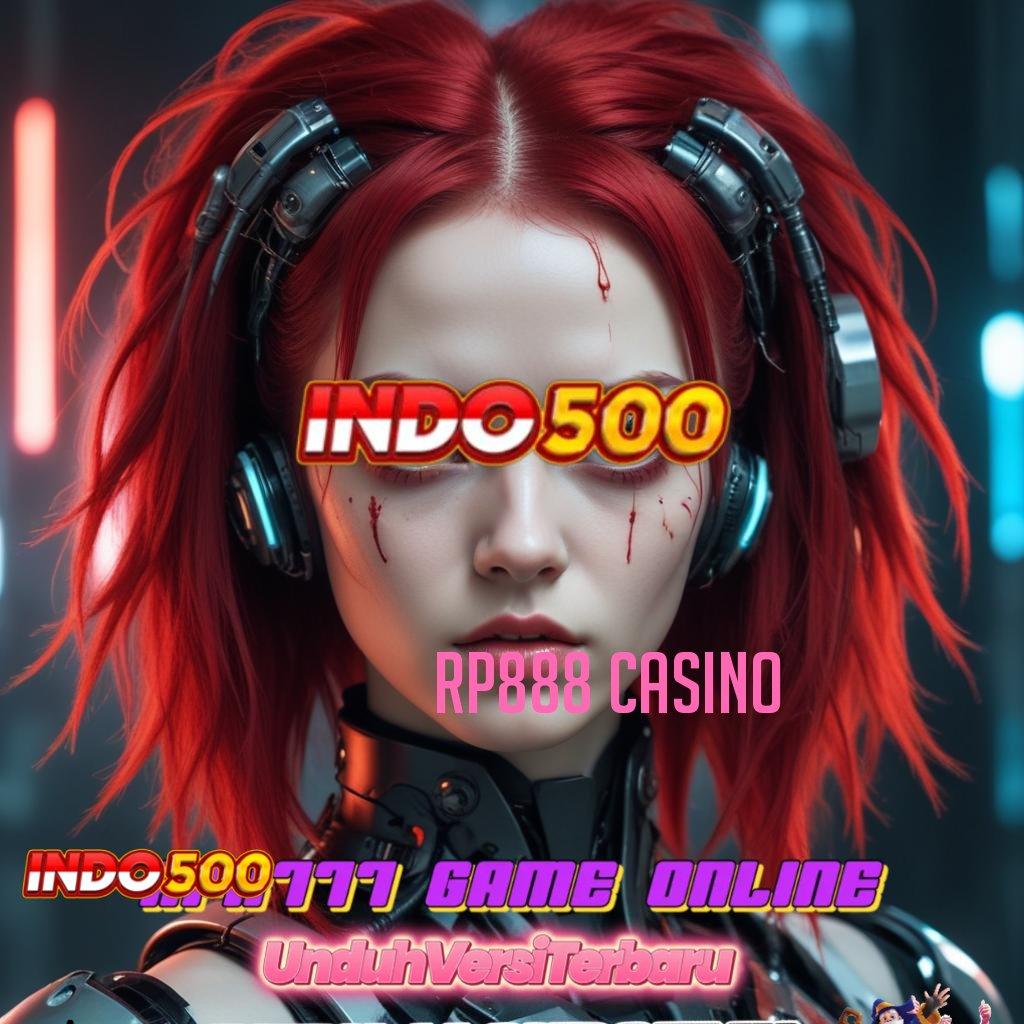 RP888 CASINO 🚀 Unduh Slot APK Untuk Spin Paling Stabil