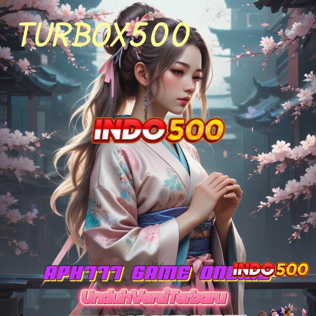 TURBOX500 ⚡ sumber valid langsung viral amandemen penting