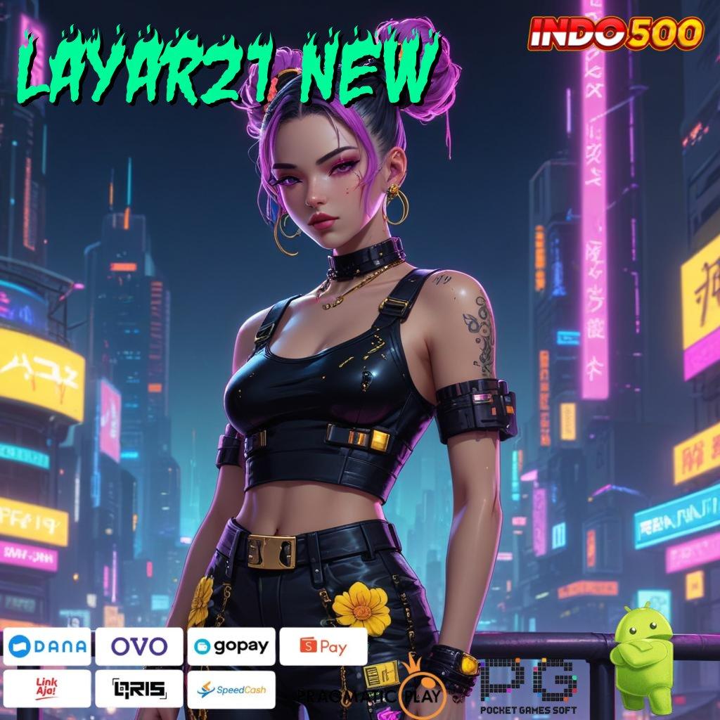 LAYAR21 NEW Deposit Pulsa 15rb Versi 2.988.44 Login Terbaru 2025 Tahun Ini