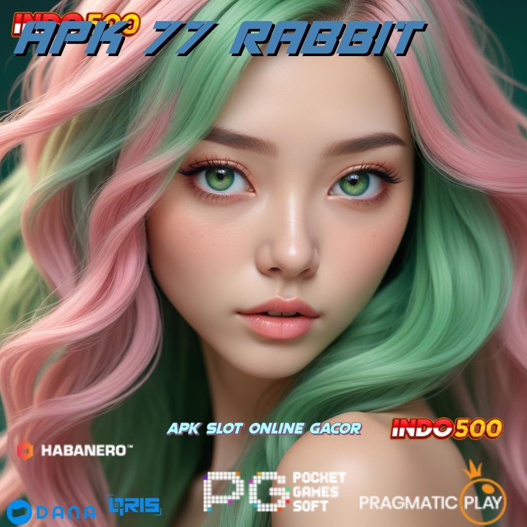 Apk 77 Rabbit