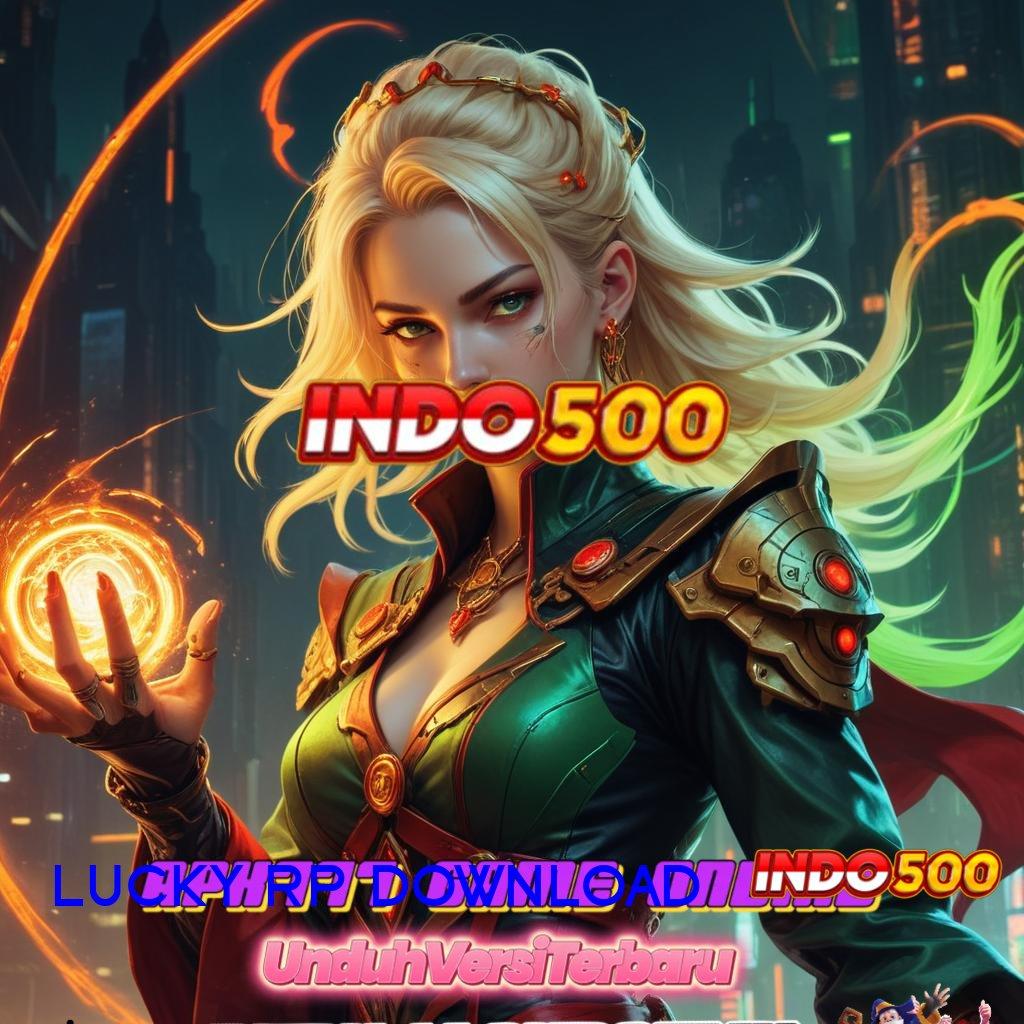 LUCKY RP DOWNLOAD | Unduh Aplikasi Slot APK untuk Cuan Besar