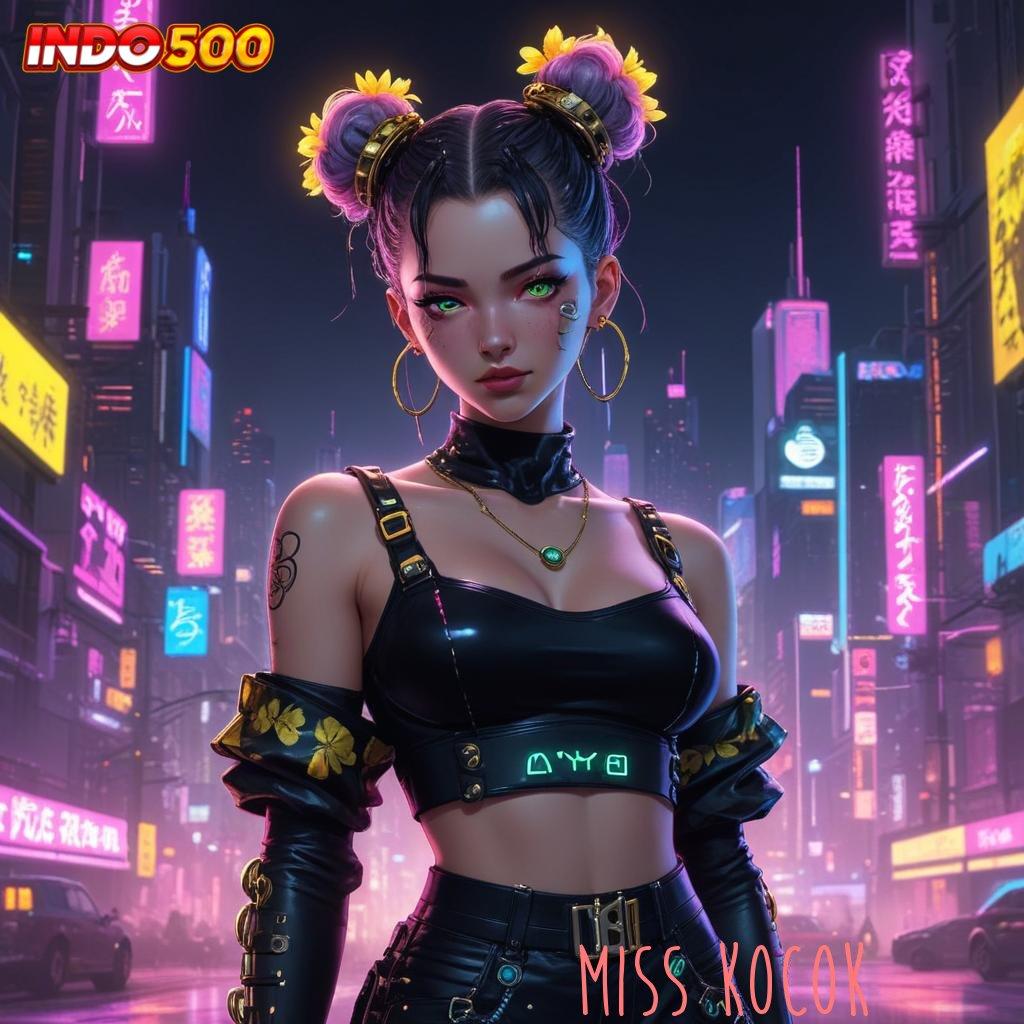 MISS KOCOK 🎮 Lirihlah Peluang Besar dengan Modal Kecil