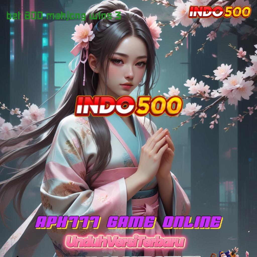 BET 800 MAHJONG WINS 3 ➜ Terlintas Teratas Download Apk Android Update