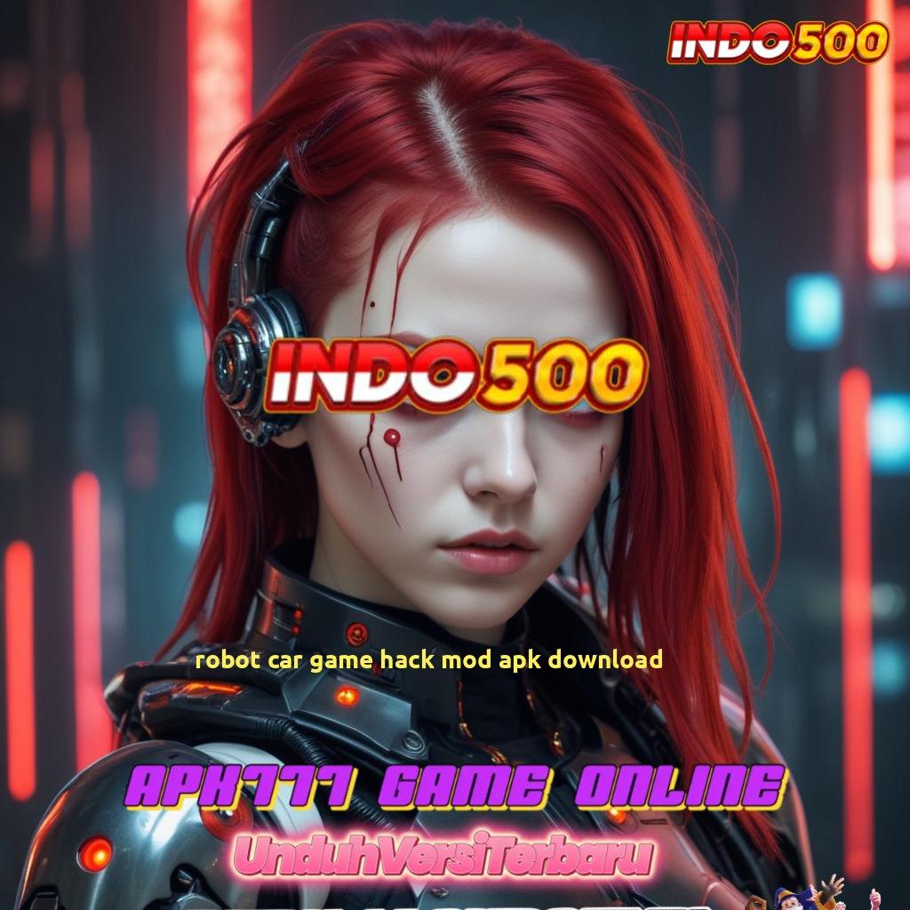 ROBOT CAR GAME HACK MOD APK DOWNLOAD 💥 Dp Shopeepay Idr 5 Rute Yang Efektif