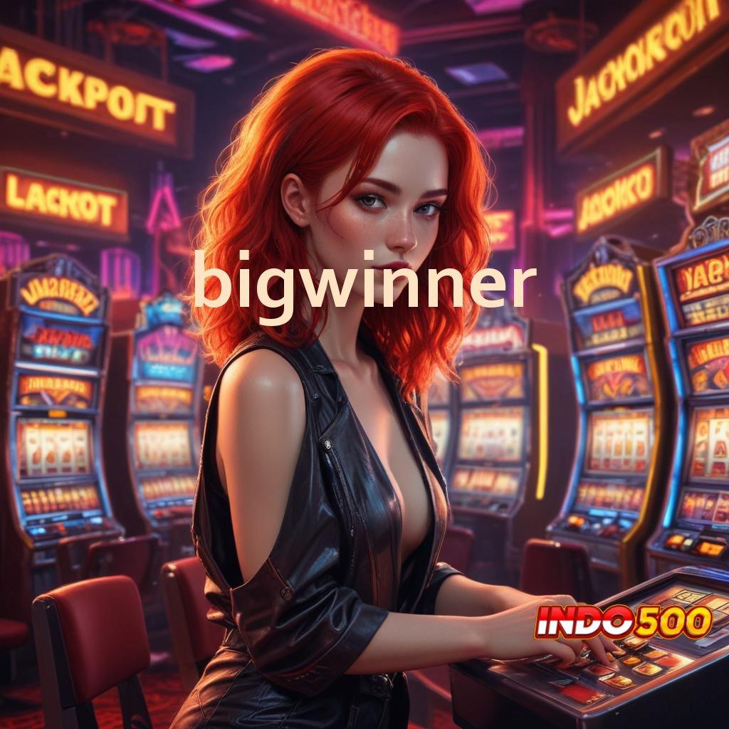 BIGWINNER ➰ platform teknologi arena kapasitas rangka digital perangkat keras